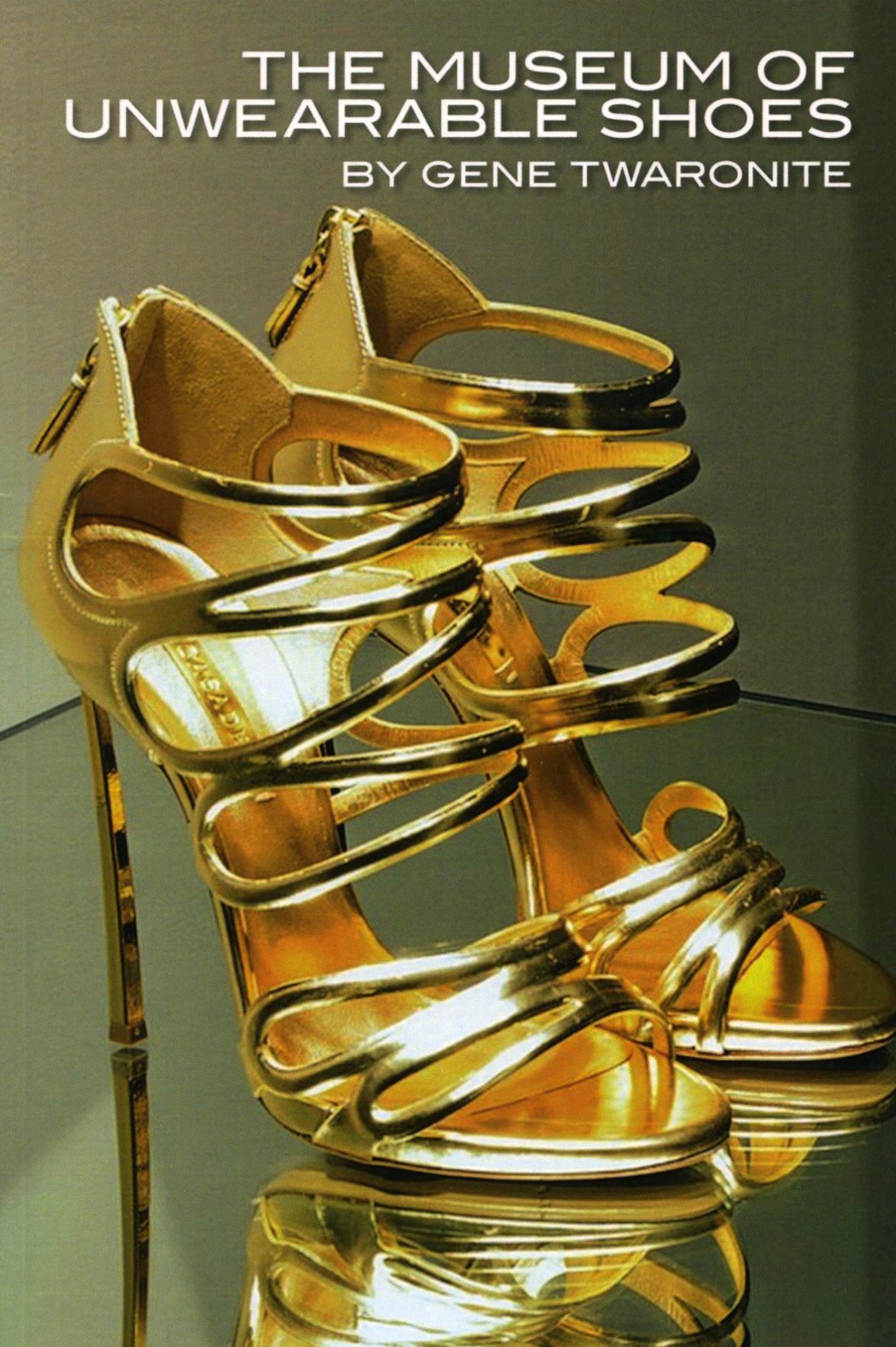"The Museum of Unwearable Shoes" by Gene Twaronite